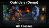 All Classes | Outriders (Demo) | UhHuhOk