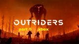 outriders part 5  xbox