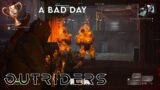 OUTRIDERS – A Bad Day