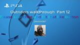 Outriders  walkthrough  PS4 Part 12