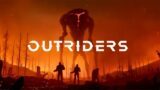 Into the unknown area of Outriders
