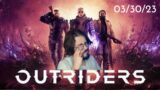 New Earth is relying on US??? | Outriders Twitch Stream Part 1