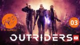 OUTRIDERS #03