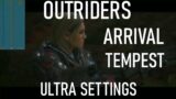 OUTRIDERS ULTRA SETTINGS ARRIVAL TEMPEST