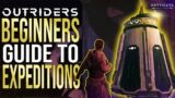 OUTRIDERS – Ultimate Beginners Guide To The Expedition End Game [Full Release]