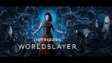 Outriders – Episode #20 : Ending Worldslayer story