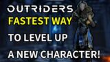 Outriders INTO DEPTH – FASTEST way to level up a new character!