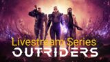 Outriders Livestream Series Part 1 – New Home