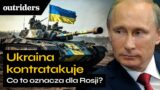 Rosja: kontrofensywa Ukrainy i jej konsekwencje dla Moskwy – Jakub Olchowski | Outriders