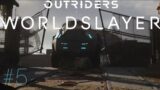 #5 OUTRIDERS  WORLDSLAYER !!!!!