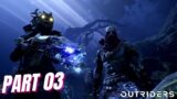 This is what Fully Upgraded Power Looks Like – OUTRIDERS Gameplay Walkthrough (part 3)