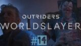 #14 OUTRIDERS  WORLDSLAYER !!!!!