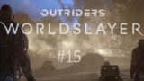 #15 OUTRIDERS  WORLDSLAYER !!!!!