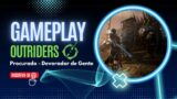 GamePlay Outriders – Procurado Devorador de Gente