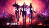 Outriders / Episode 8 (Sans commentaire)