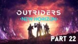 Outriders New Horizon – Gameplay Part 22 [ENGLISH | RTX 3080 Ti PC Ultra 60FPS] – [No Commentary]