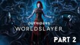 Outriders Worldslayer – Gameplay Part 2 [ENGLISH | RTX 3080 Ti PC Ultra 60FPS] – [No Commentary]