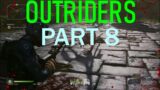 Outriders    Xbox Series X 4k 60 FPS Gameplay Walkthrough   Part 8