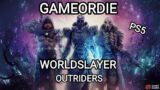 OUTRIDERS WORLDSLAYER #PS5 60FPS GAMEORDIE