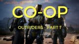 Outriders – 3 Player Co-op Campaign Walkthrough Gameplay – Part 1