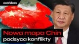 Roszczenia Pekinu: jak nowa mapa Chin podsyca konflikty w Azji – Patryk Kugiel | Outriders