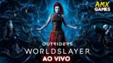 Em Busca do 100% Perdido! | OUTRIDERS Worldslayer [AO VIVO]