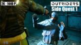 OUTRIDERS Gameplay Side Quest 1- A Bad Day [1440P 60FPS PC ULTRA]
