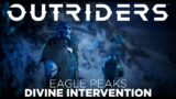 Outriders: Eagle Peaks | Divine Intervention