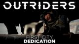 Outriders: First City | Dedication