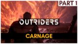 Outriders Part 1 – Carnage Mission #outriders