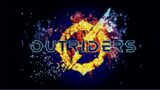 Outriders | Part 4