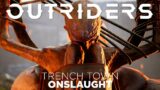 Outriders: Trench Town | Onslaught