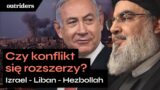 Cios za cios? Hezbollah atakuje Izrael: Liban a wojna Izraela z Hamasem – Sara Nowacka | Outriders