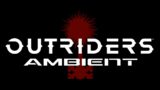 OUTRIDERS Ambient