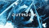 OUTRIDERS Gameplay Walkthrough Part 1