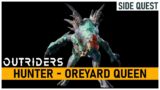 Outriders HUNTER – OREYARD QUEEN Side Quest – Trench Town Location