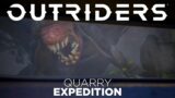 Outriders: Quarry | Expedition