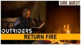 Outriders RETURN FIRE Side Quest -Trench Town Location