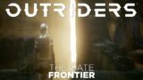 Outriders: The Gate | Frontier