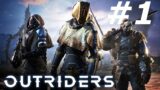 OUTRIDERS: Gameplay Part #1- No Commentary