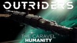 Outriders: The Caravel | Humanity