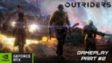Outriders – Gameplay Walkthrough – Part 2 (No Commentary) | 4K-HDR 60 FPS | RTX 4080