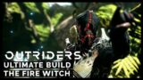 Outriders Ultimate Build – Fire Witch [ESRB]