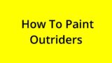 [SOLVED] HOW TO PAINT OUTRIDERS?