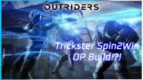 Outriders Trickster Build – *BROKEN* Anomaly Spin2Win Melee Build
