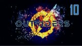 Outriders – part 10