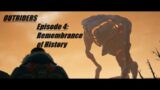 Remembrance of History | Outriders {EP 4} | {No Commentary}