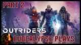 Let's Play OUTRIDERS Part 2