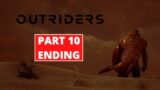 Outriders – Gameplay Walkthrough – Part 10 – 4K 60FPS PC ULTRA – No Commentary