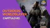 Dominando el Peligro: Estrategias para Outriders Worldslayer